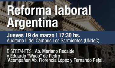 La UNdeC realizará un conversatorio sobre la reforma laboral en Argentina